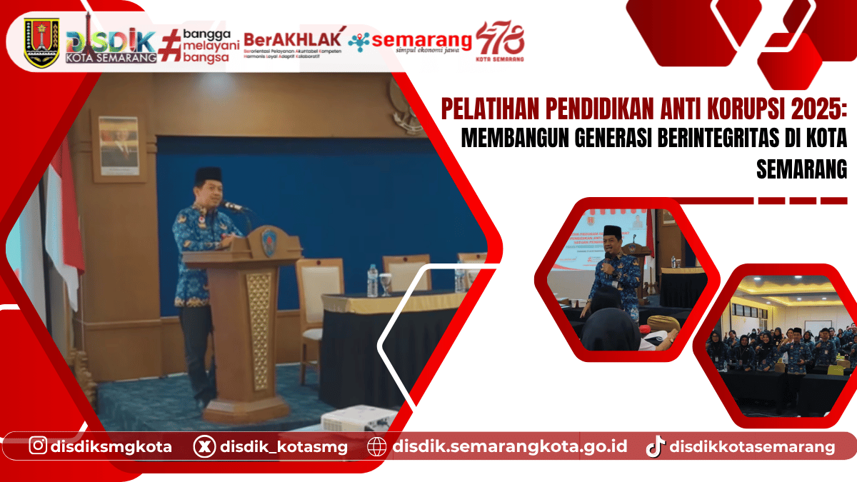 Pelatihan Pendidikan Anti Korupsi 2025: Membangun Generasi Berintegritas di Kota Semarang